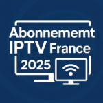 abonnement IPTV France